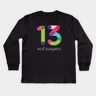 13 and Awesome Kids Long Sleeve T-Shirt